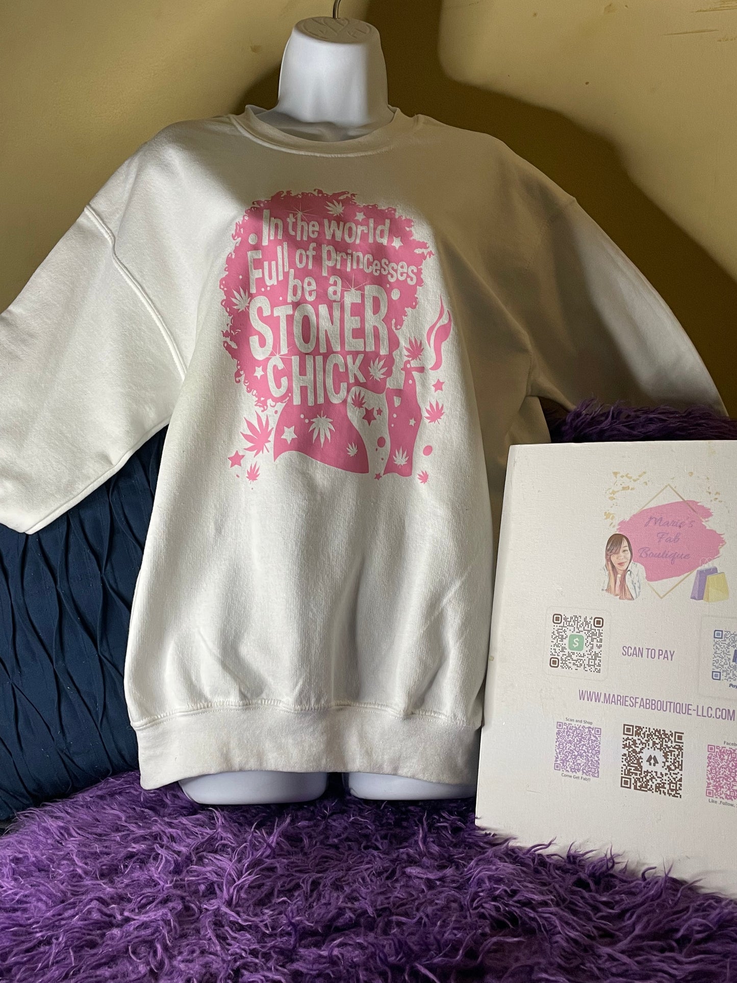 “In a World Full of Princesses Be a Stoner Chick” Pullover
